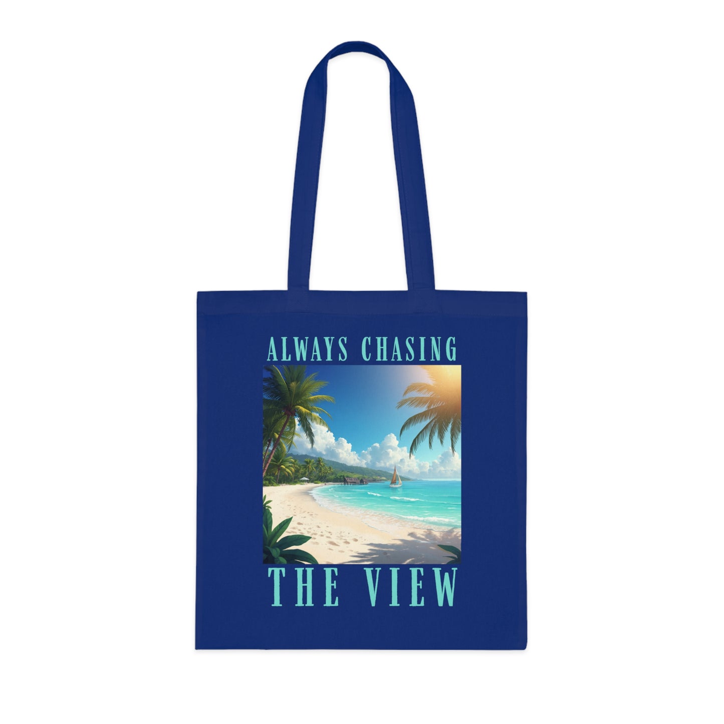 Railay Beach Tote Bag – "Always Chasing the View" Tropical Cotton Tote