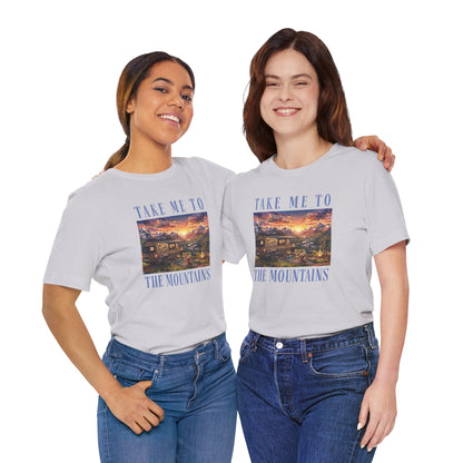 Take Me to the Mountains Sunset Tee — Scenic Cabin Sunset Graphic T-Shirt
