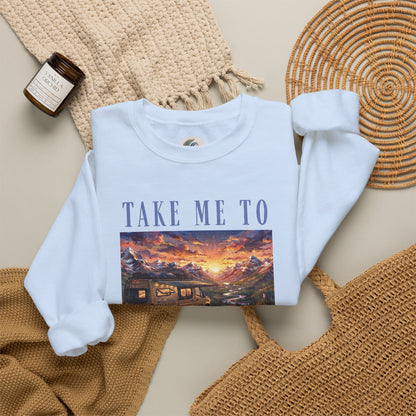 Take Me To The Mountains Sunset Crewneck Sweatshirt — Scenic Cabin Mountain Graphic