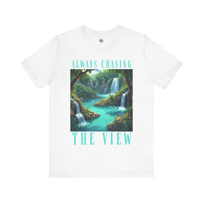 Always Chasing the View - Plitvice Inspired Graphic Tee