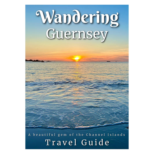 Wandering: Guernsey Travel Guidebook